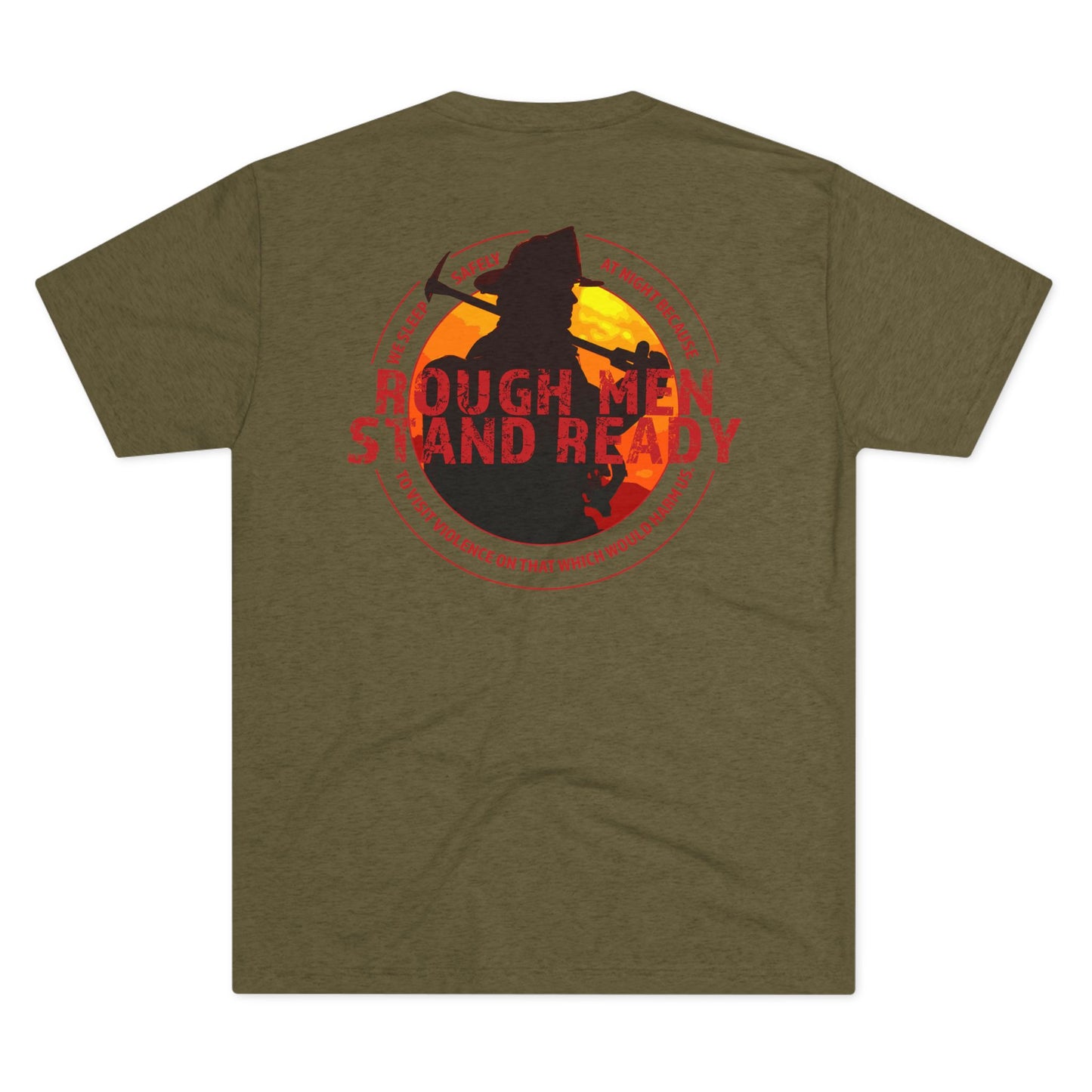 Rough Men Stand Ready—Fireman with Full Quote Triblend Tee