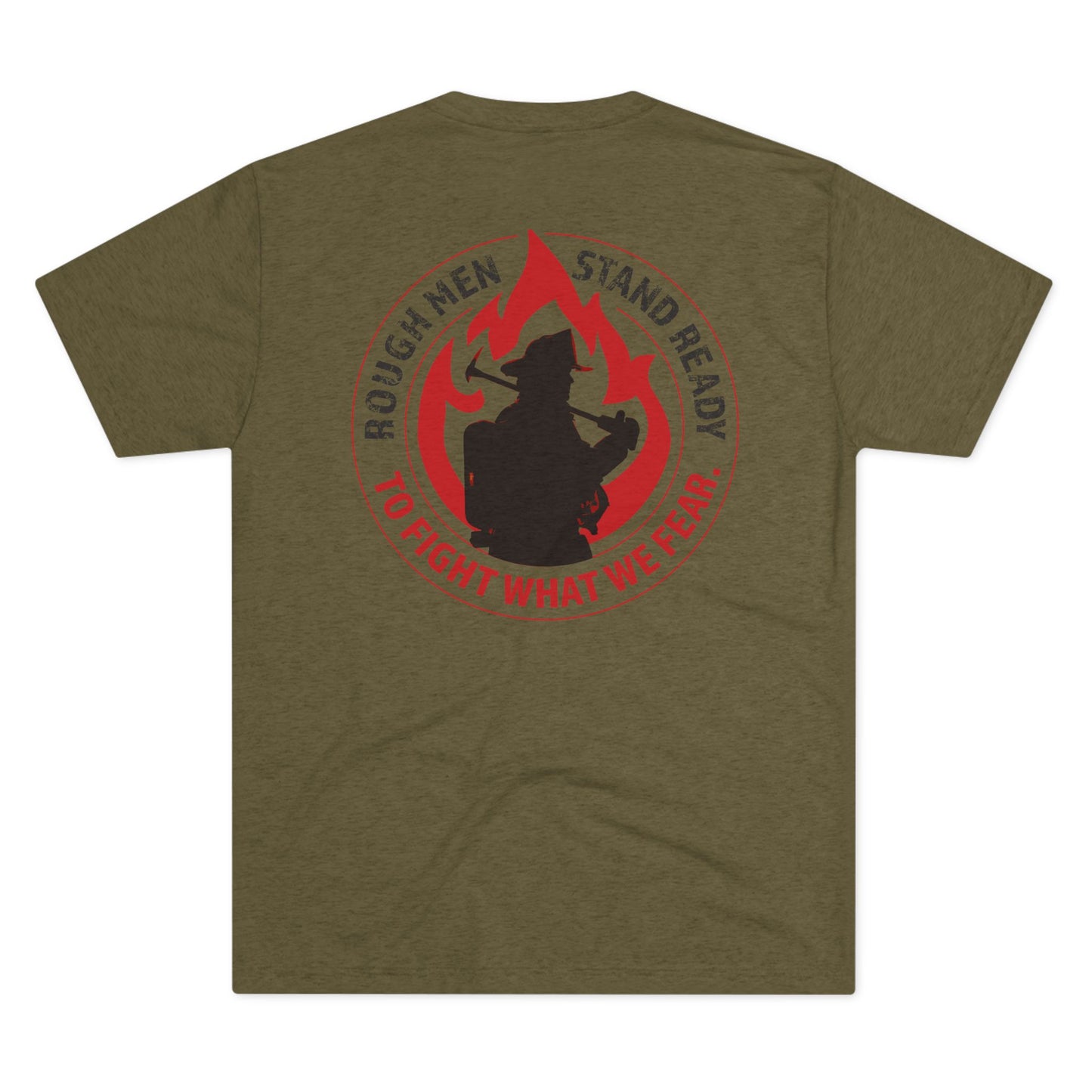 Rough Men Stand Ready—Fireman Triblend Tee