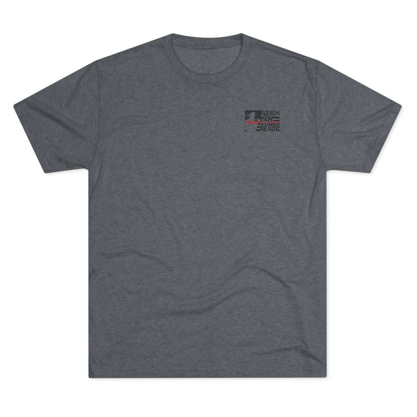 Rough Men Stand Ready—Fireman with Full Quote Triblend Tee