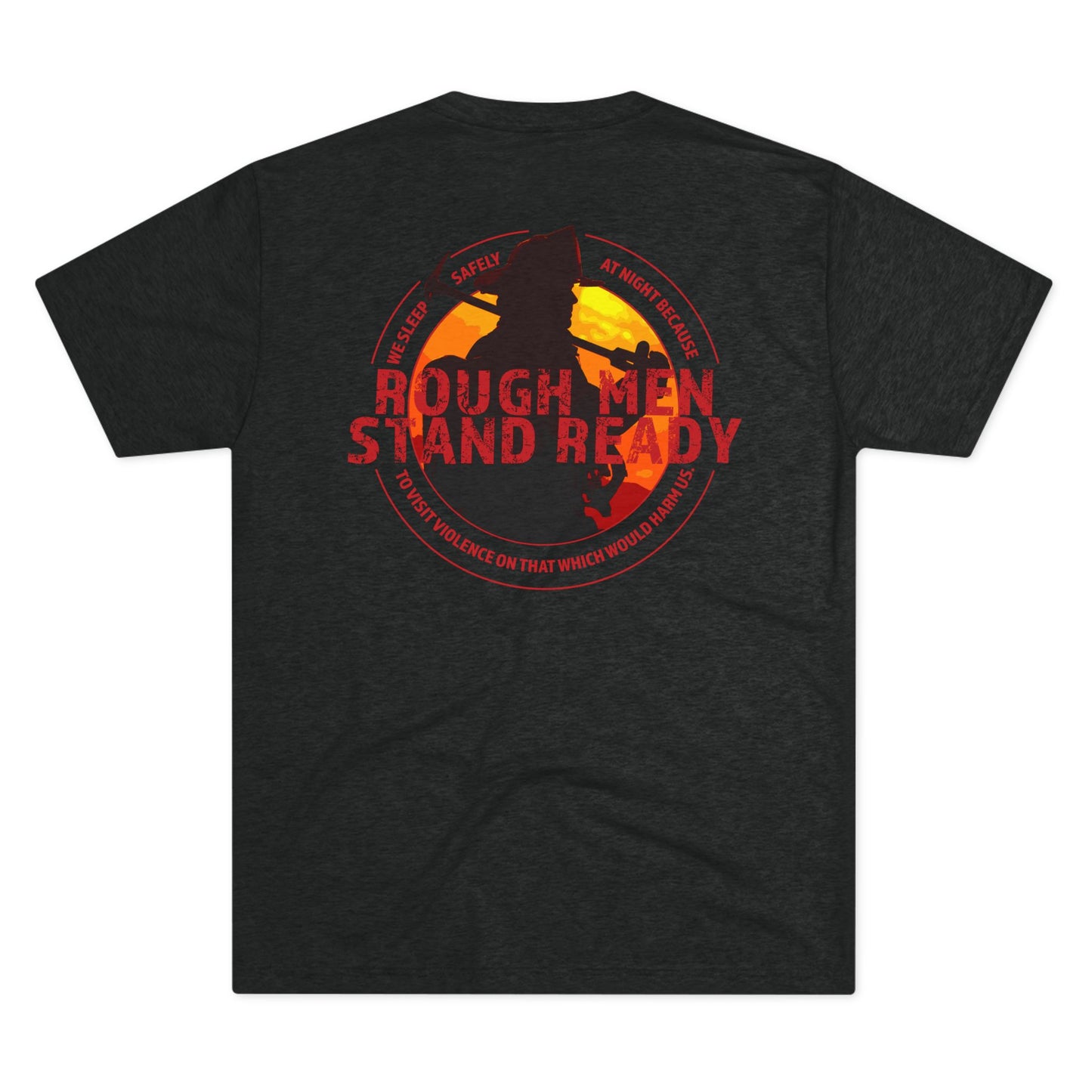 Rough Men Stand Ready—Fireman with Full Quote Triblend Tee