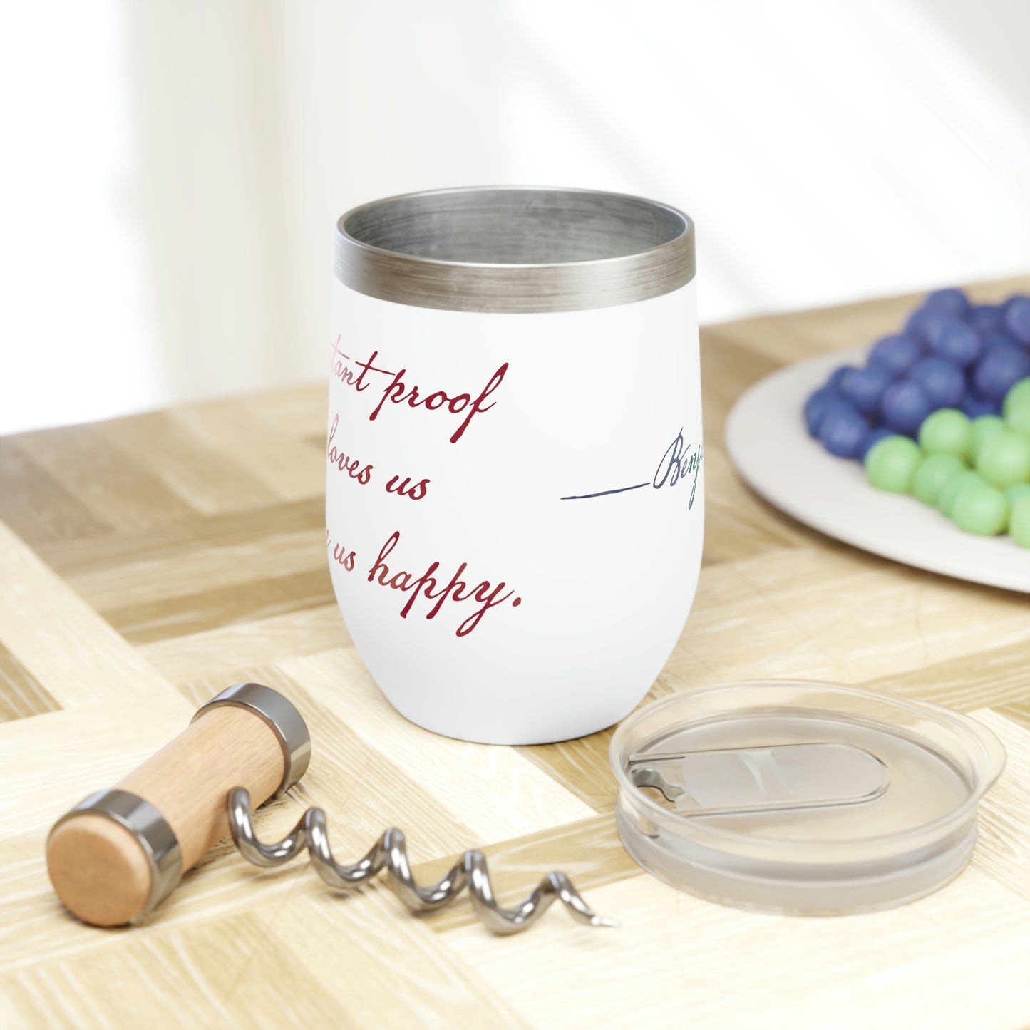 "Wine is Proof" Ben Franklin Quote Wine Tumbler with Lid