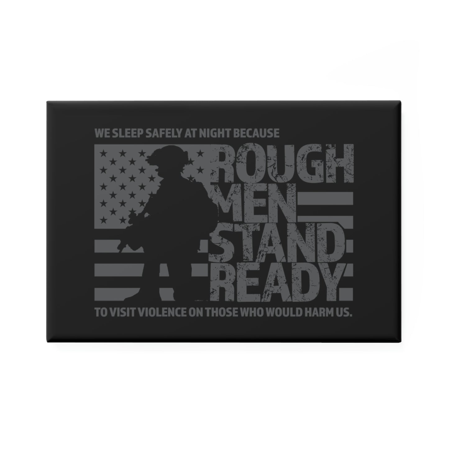 Rough Men Stand Ready Magnet, Rectangle (1 & 10 pcs)