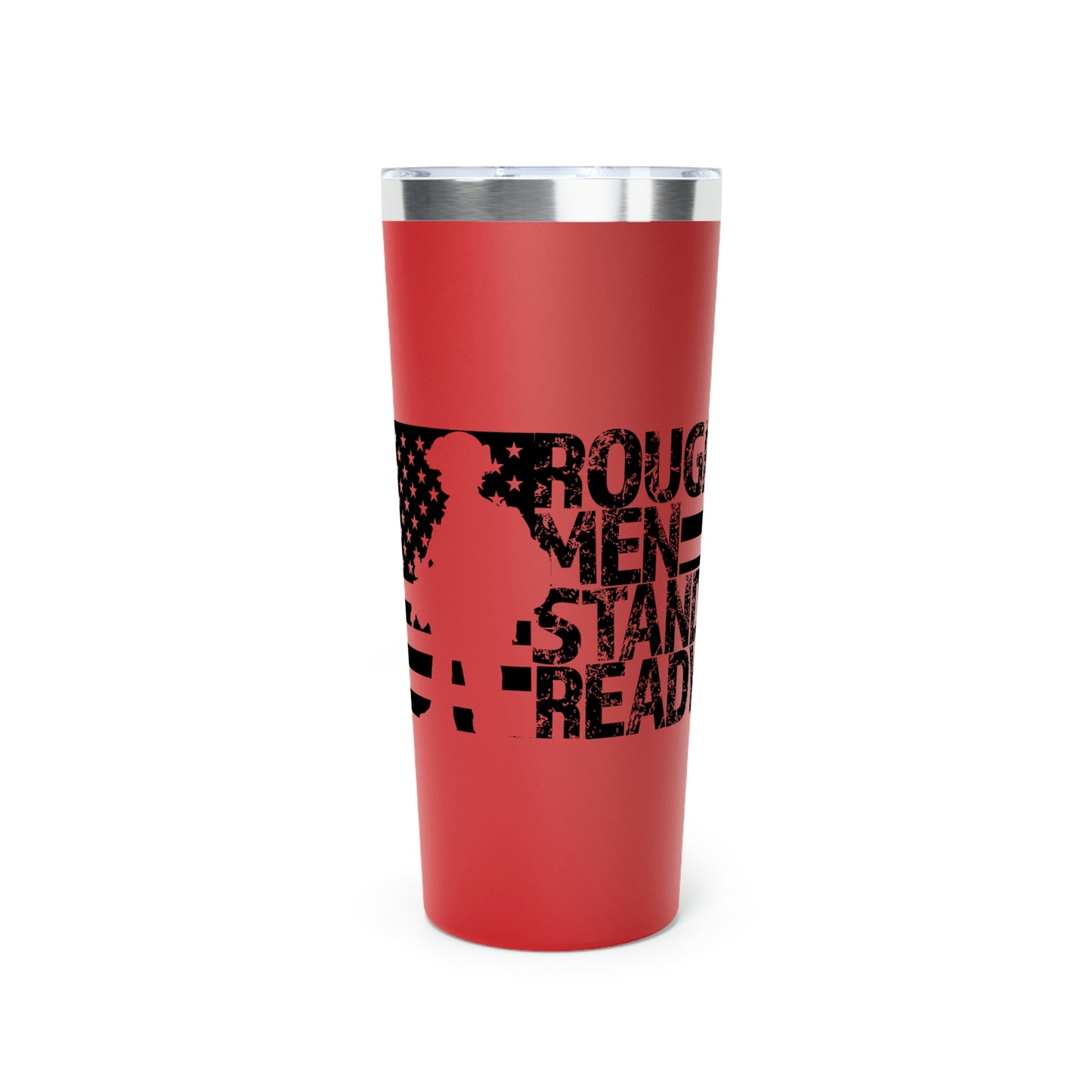 Rough Men Stand Ready Copper Vacuum Insulated Tumbler, 22oz