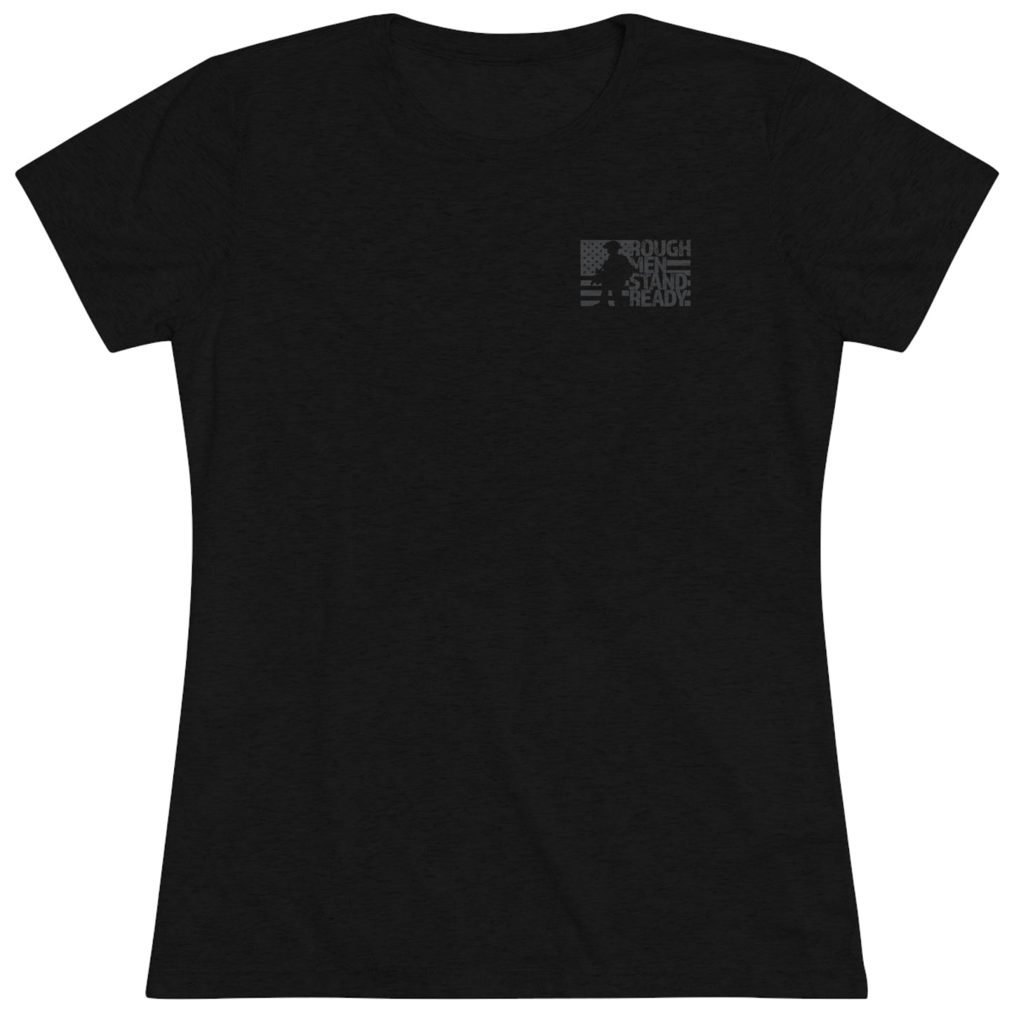 Rough Men Stand Ready Ladies' Triblend T-Shirt