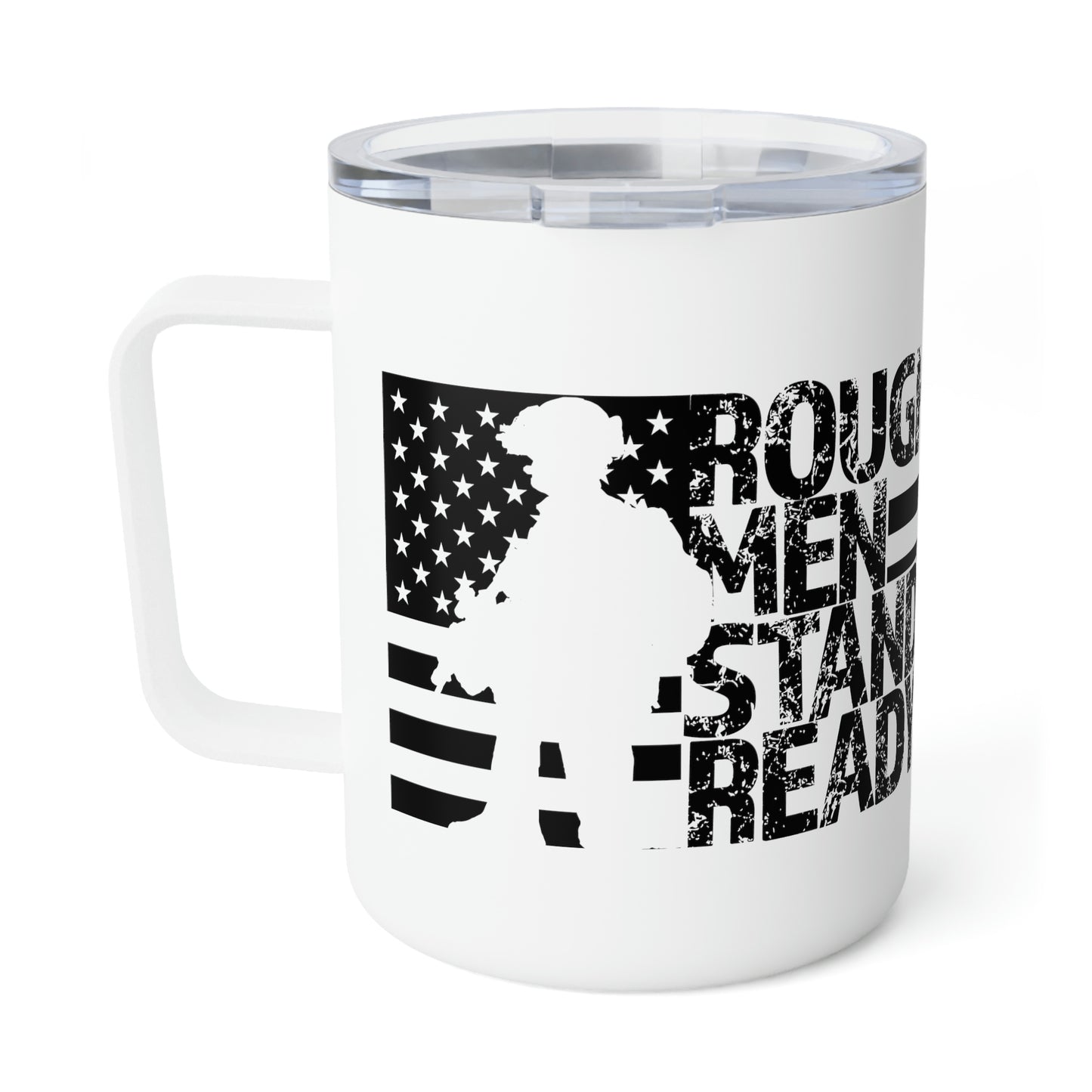 Rough Men Stand Ready Insulated Coffee Mug, 10oz
