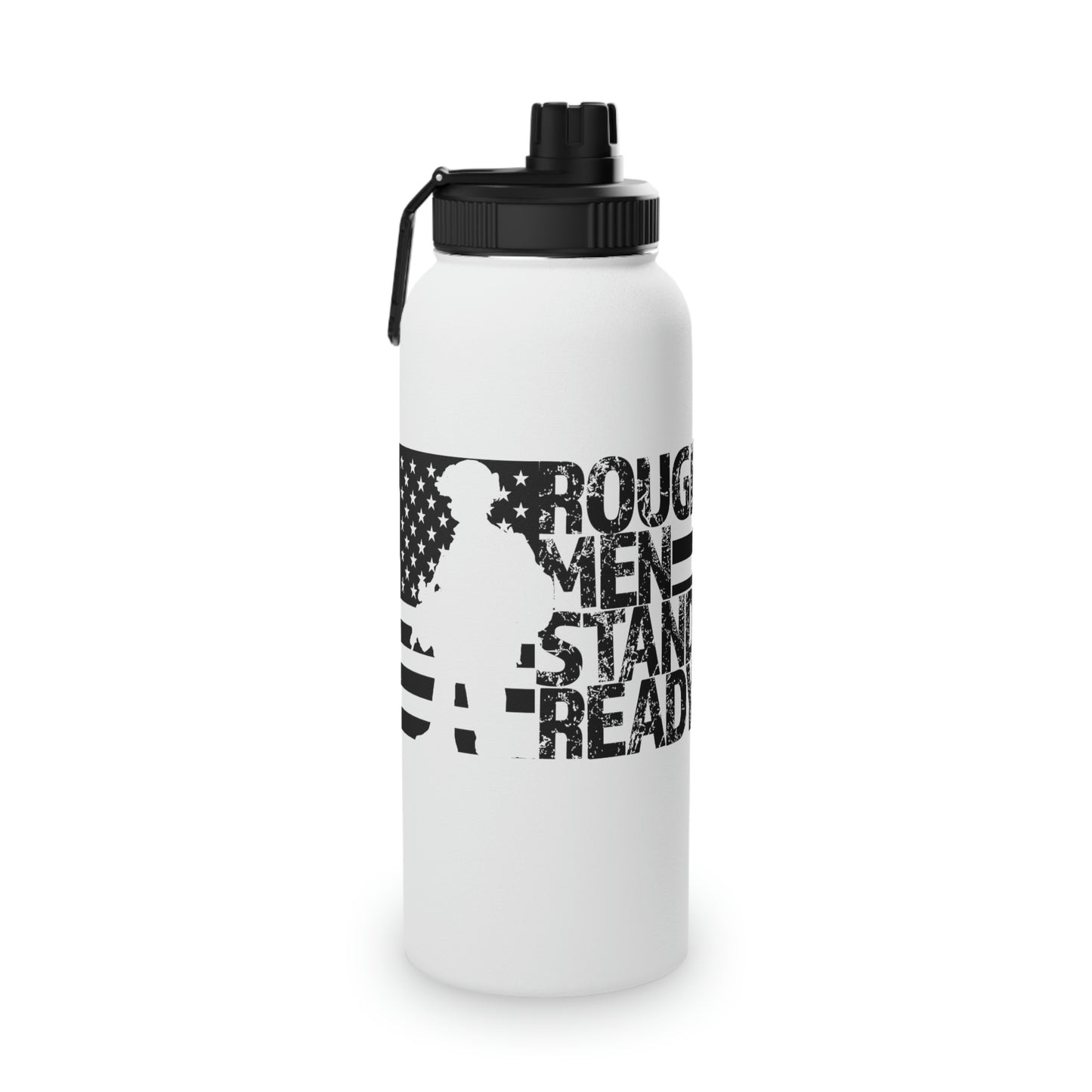 Stainless Steel Water Bottle - Rough Men Stand Ready