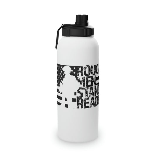 Stainless Steel Water Bottle - Rough Men Stand Ready