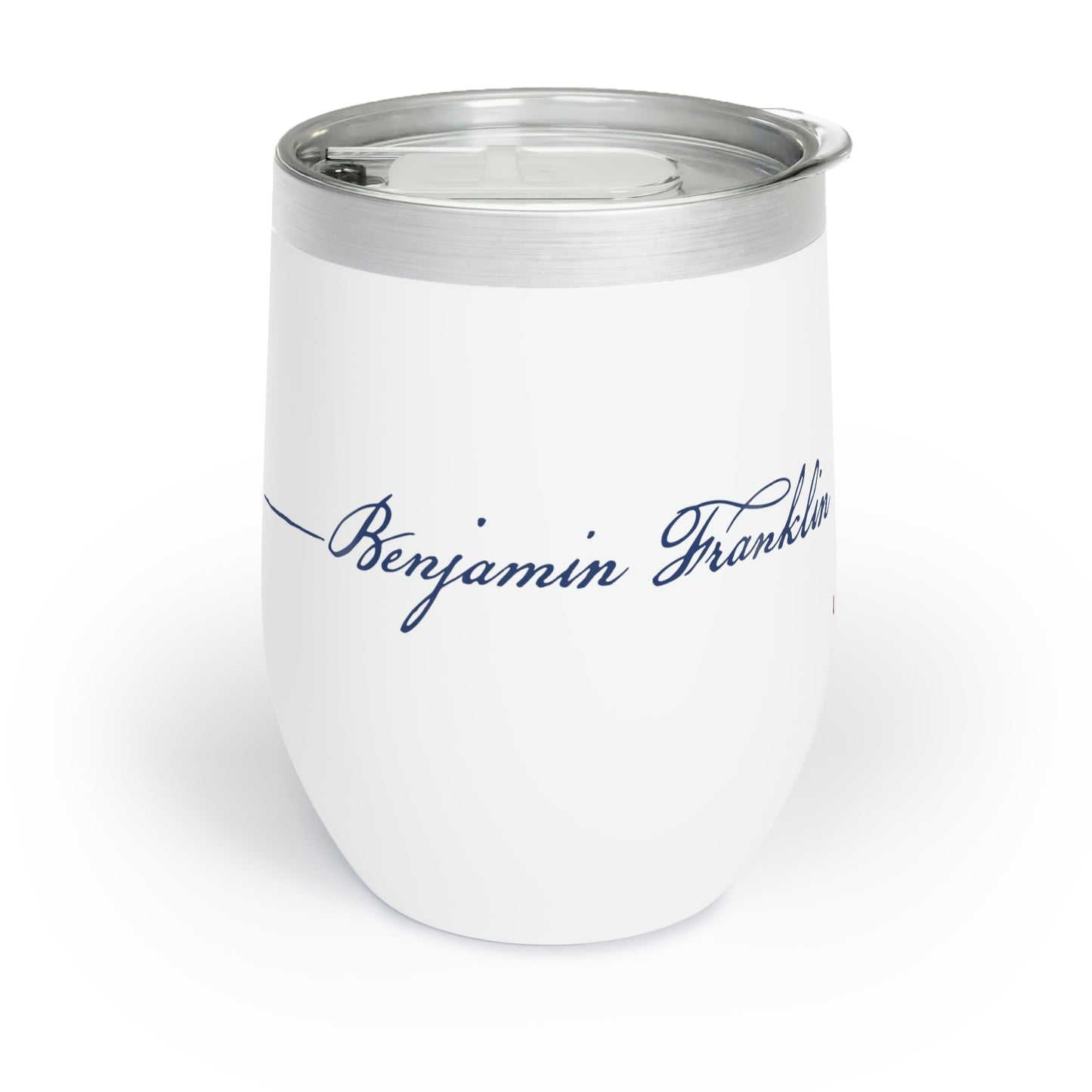 "Wine is Proof" Ben Franklin Quote Wine Tumbler with Lid
