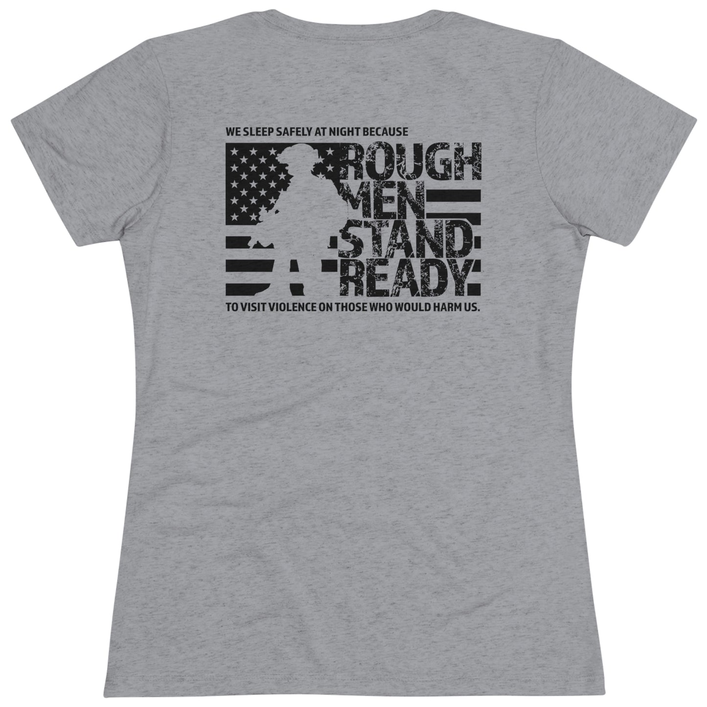 Rough Men Stand Ready Ladies' Triblend T-Shirt