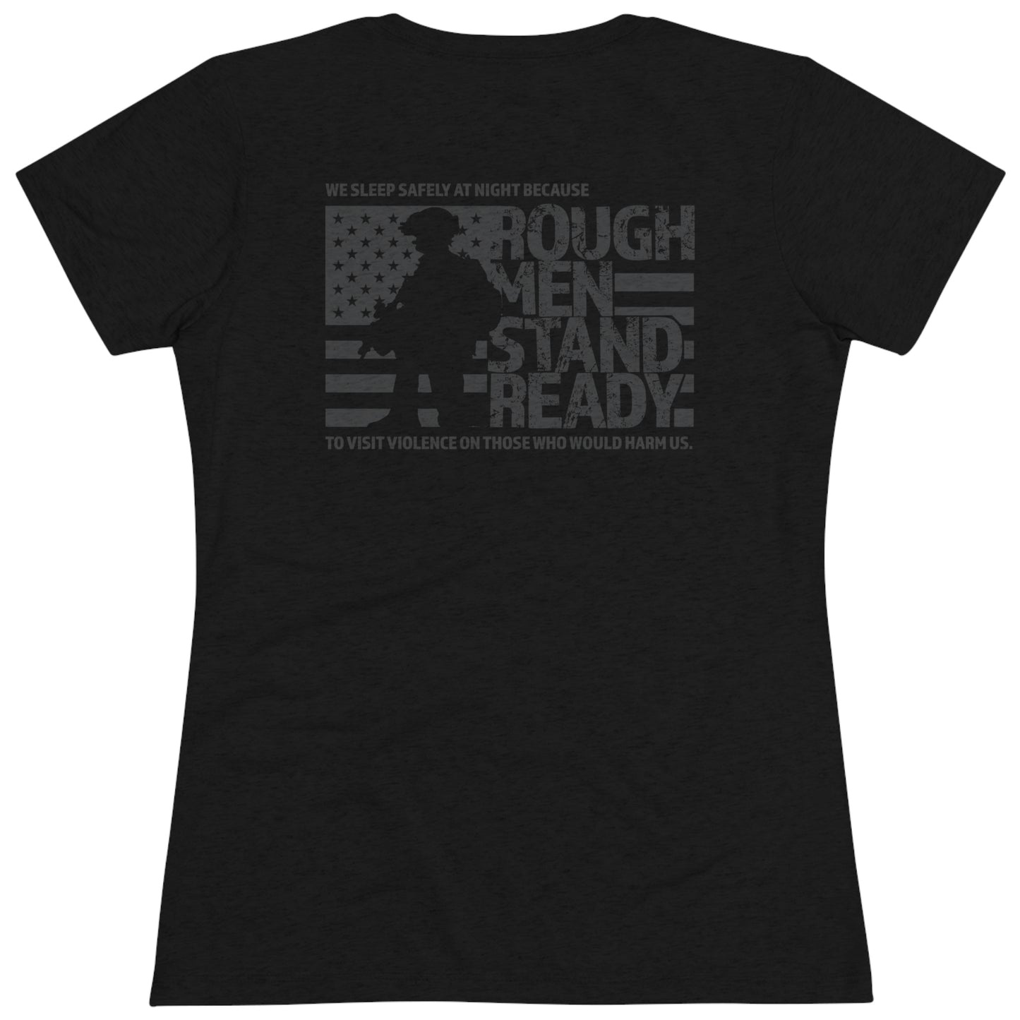 Rough Men Stand Ready Ladies' Triblend T-Shirt