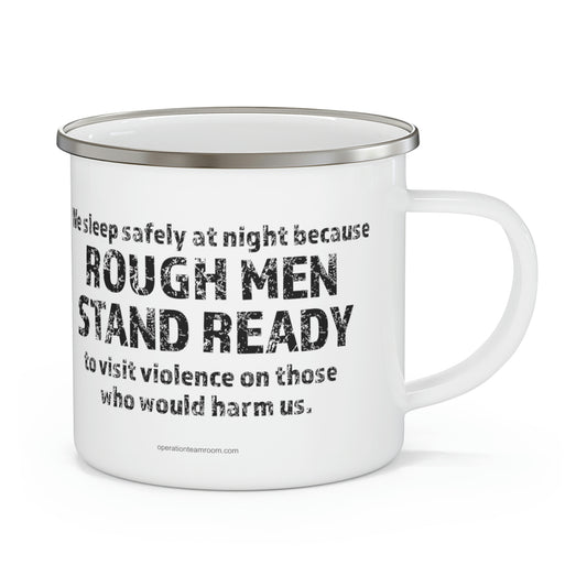 Rough Men Stand Ready Enamel Camping Mug
