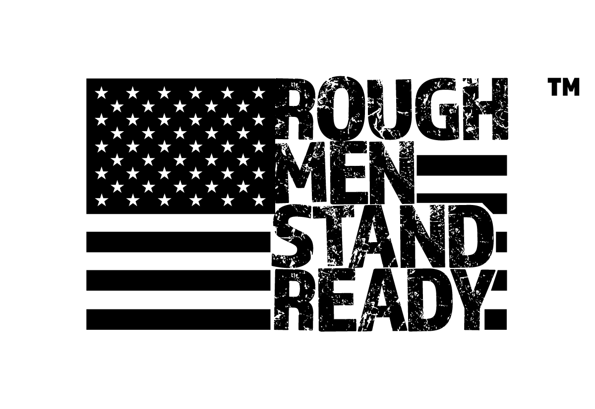 Rough Men Stand Ready—What Is It All About? – Point One Commercial