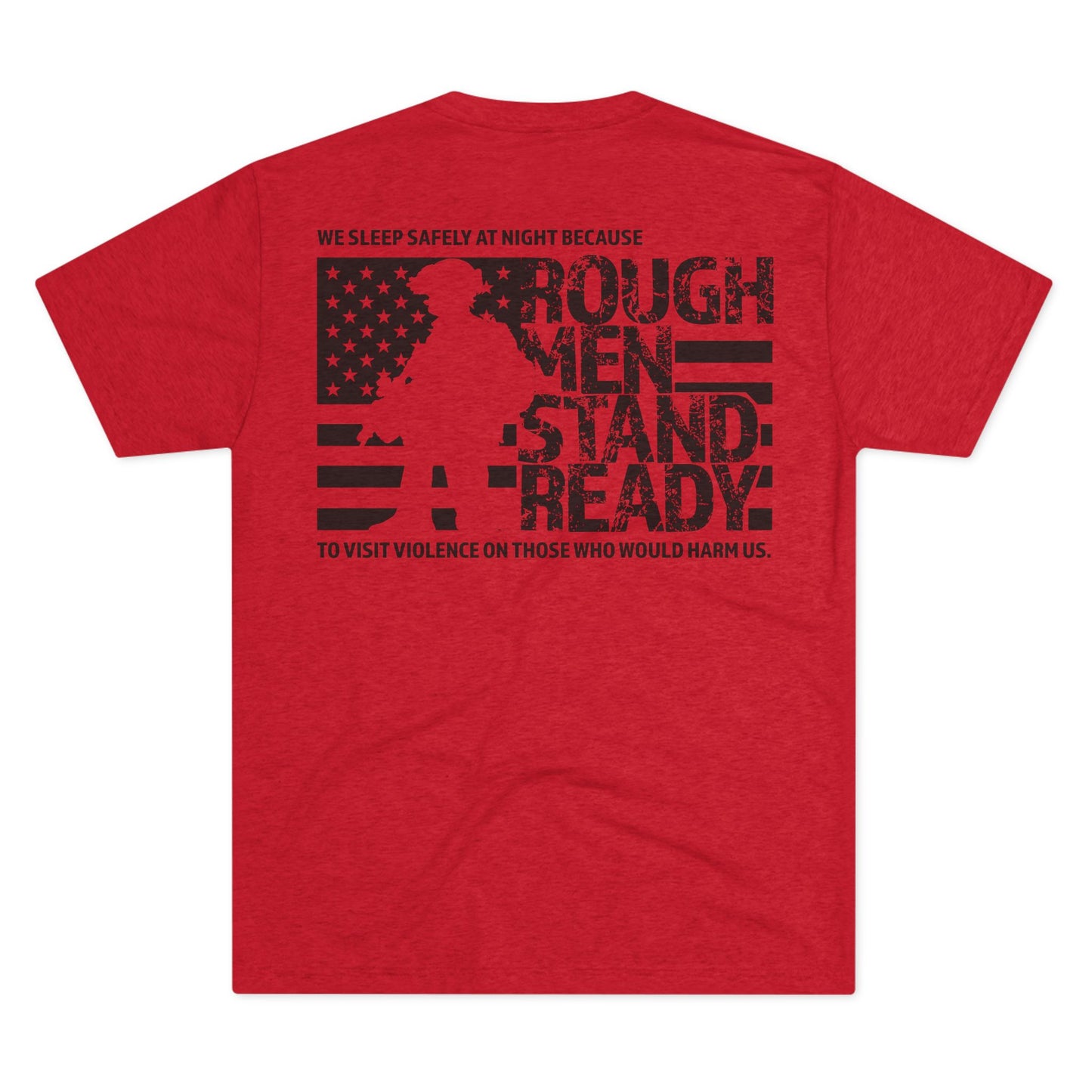 Rough Men Stand Ready Unisex Tri-Blend Crew Tee