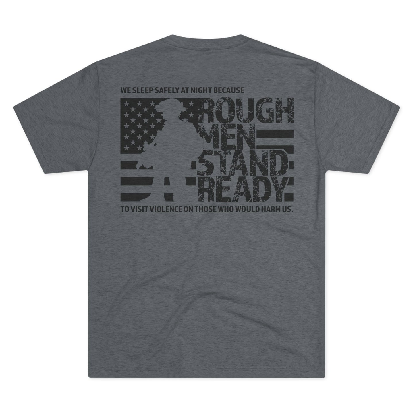 Rough Men Stand Ready Unisex Tri-Blend Crew Tee