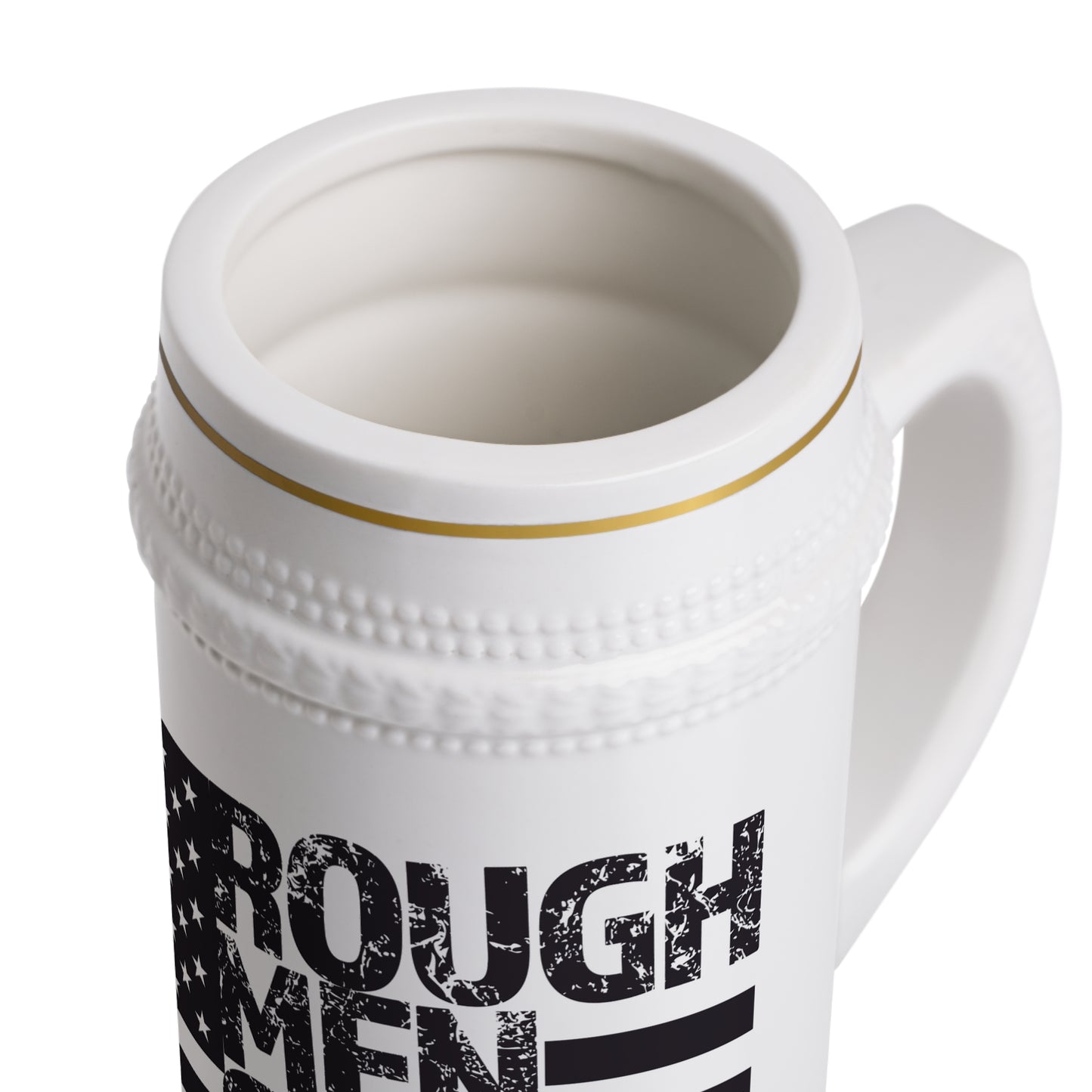 Rough Men Stand Ready Beer Stein Mug