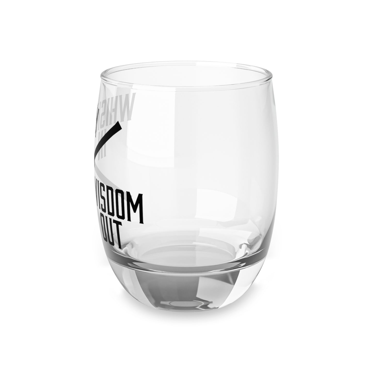 Whiskey In / Wisdom Out Whiskey Glass