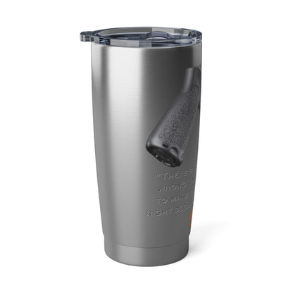 20oz Tumbler - HEXMAG - There's No Wrong Time