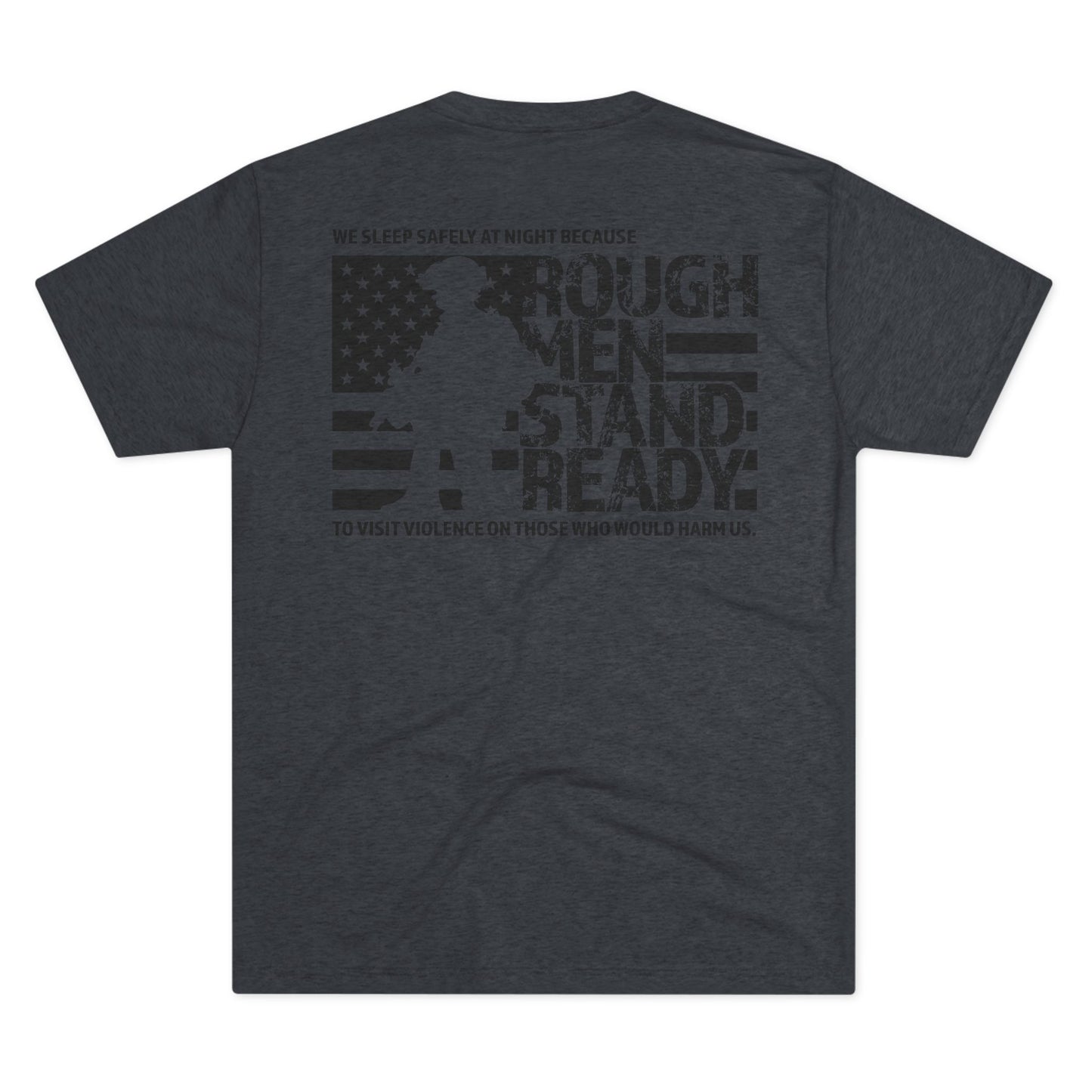 Rough Men Stand Ready Unisex Tri-Blend Crew Tee