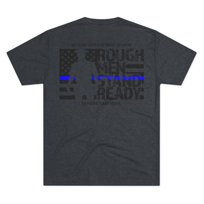 Rough Men Stand Ready—Police Triblend Tee