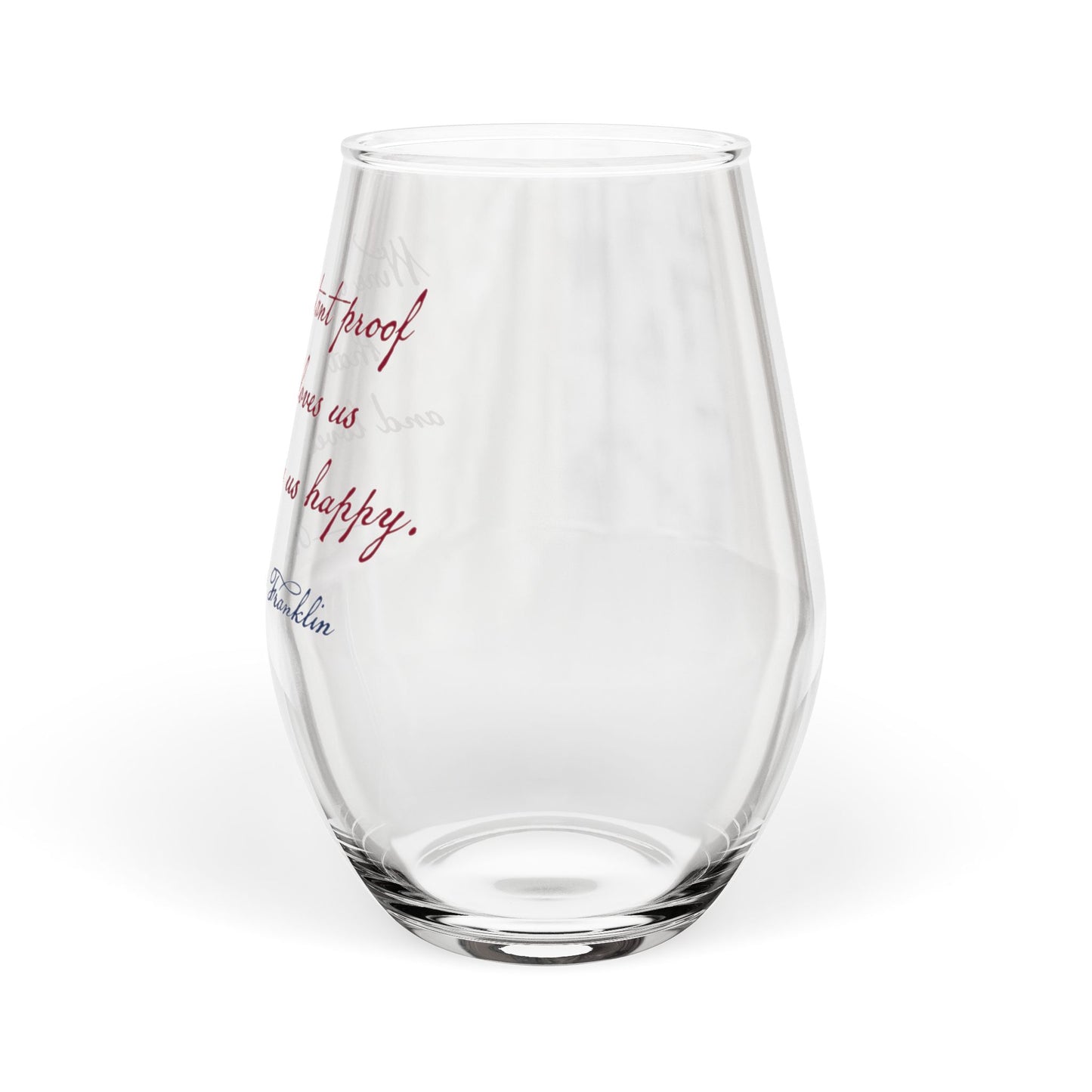 Stemless Wine Glass, 11.75oz - Ben Franklin Quote "Wine Is Proof"