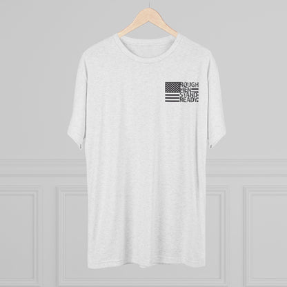 Rough Men Stand Ready Unisex Tri-Blend Crew Tee