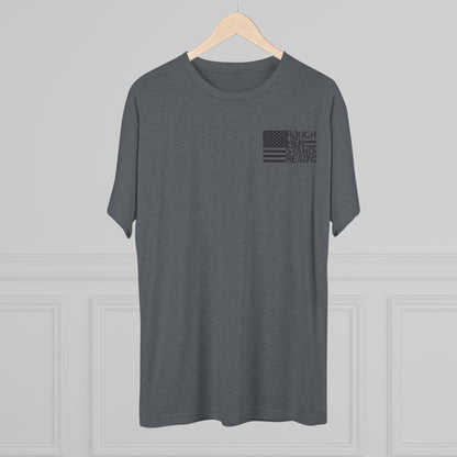 Rough Men Stand Ready Unisex Tri-Blend Crew Tee