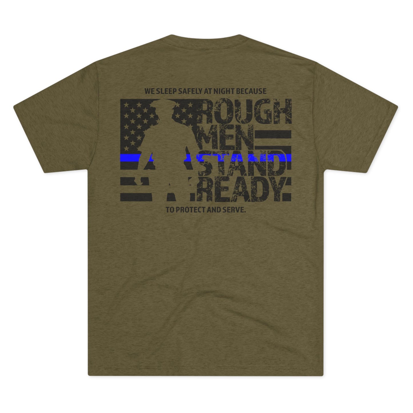 Rough Men Stand Ready—Police Triblend Tee