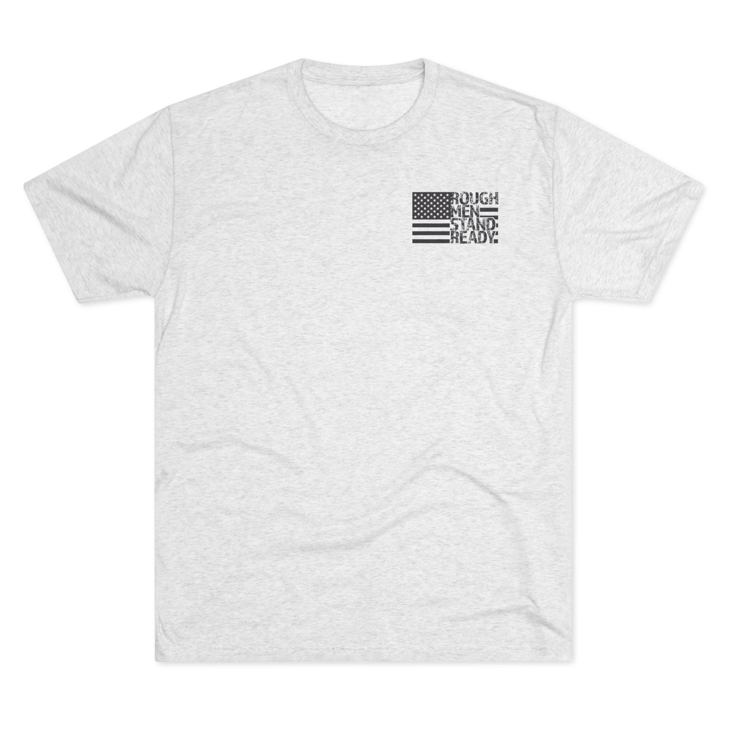 Rough Men Stand Ready Unisex Tri-Blend Crew Tee