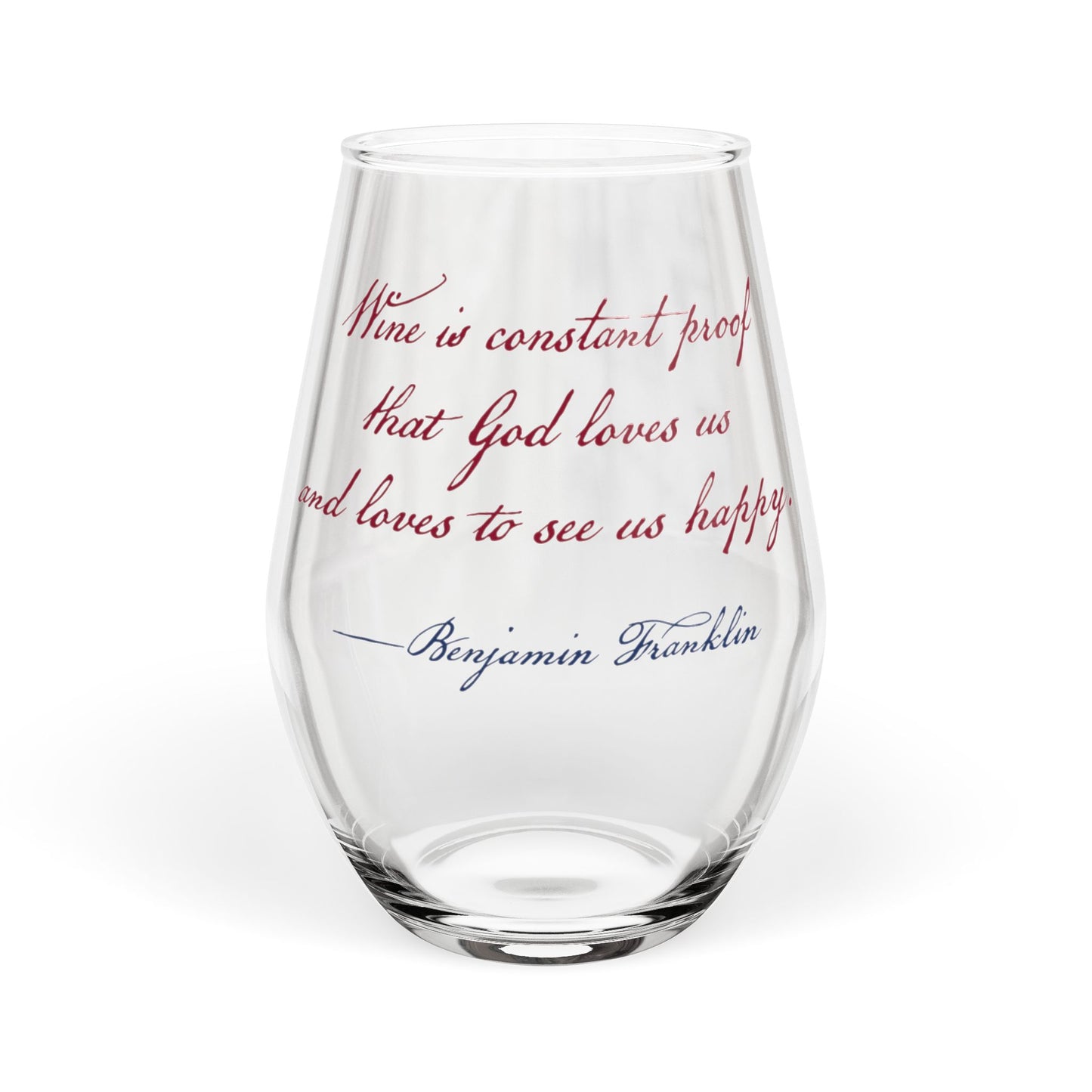 Stemless Wine Glass, 11.75oz - Ben Franklin Quote "Wine Is Proof"