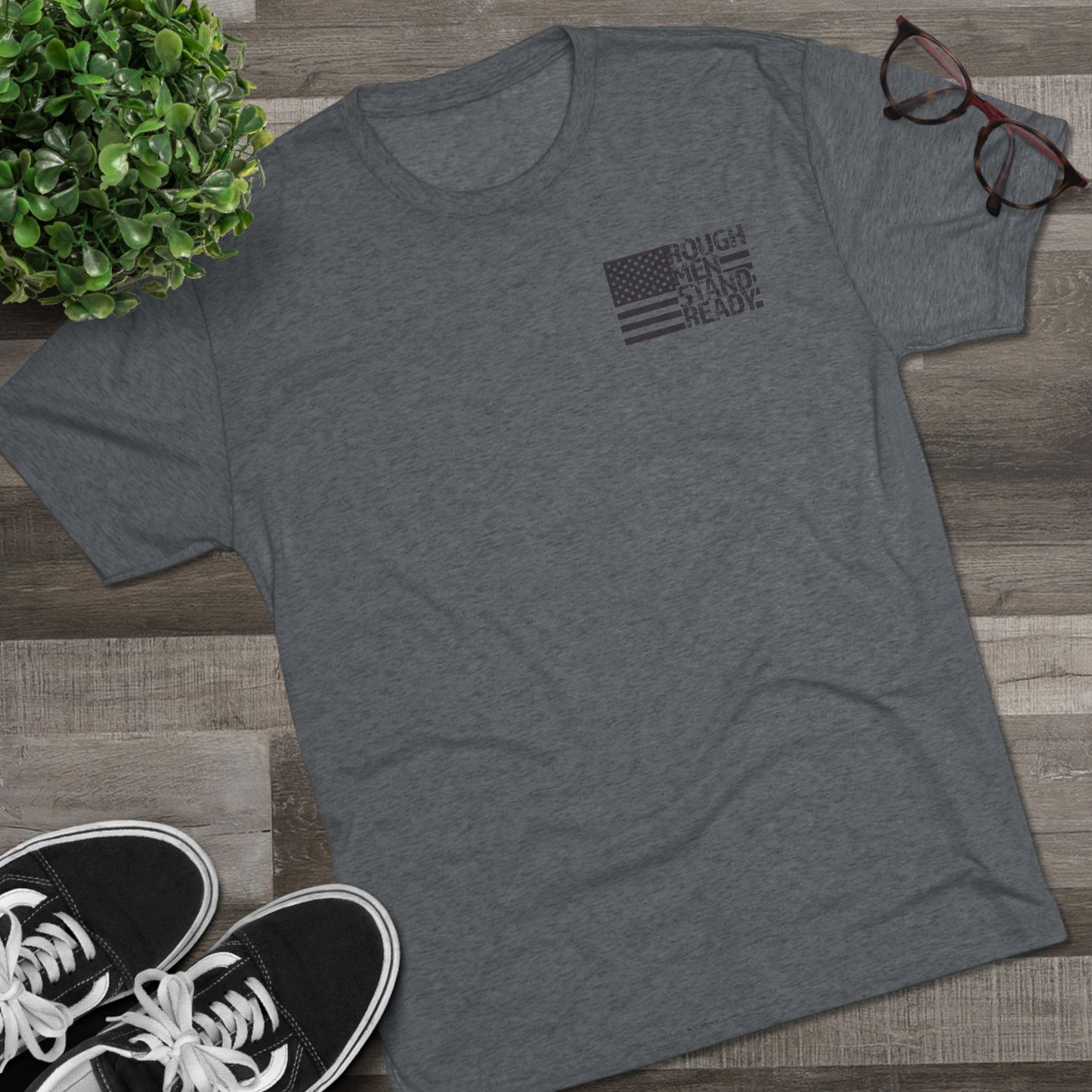 Rough Men Stand Ready Unisex Tri-Blend Crew Tee