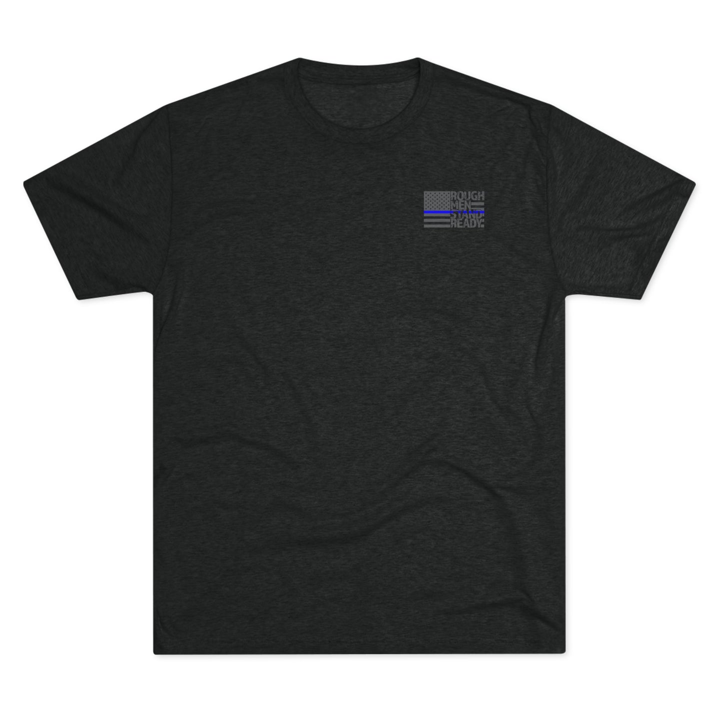 Rough Men Stand Ready—Police Triblend Tee