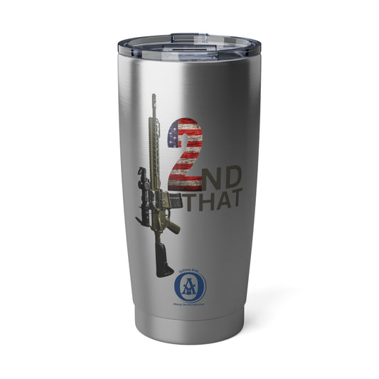 20oz Tumbler - Optimus Arms - I 2nd That