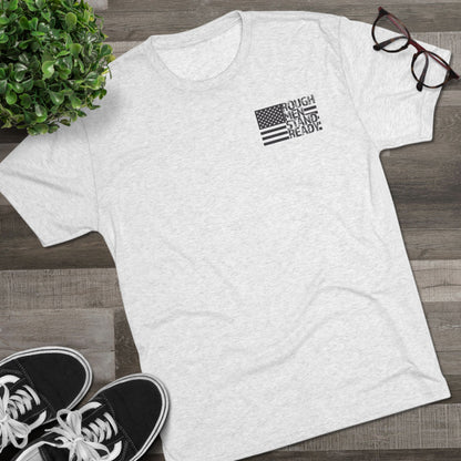 Rough Men Stand Ready Unisex Tri-Blend Crew Tee