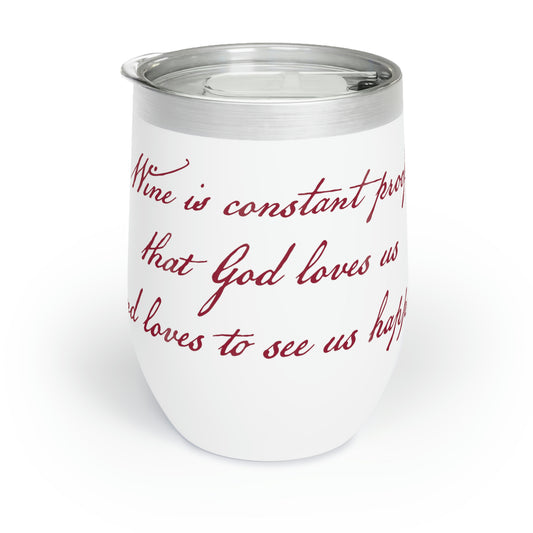 "Wine is Proof" Ben Franklin Quote Wine Tumbler with Lid