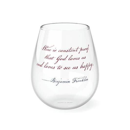 Stemless Wine Glass, 11.75oz - Ben Franklin Quote "Wine Is Proof"